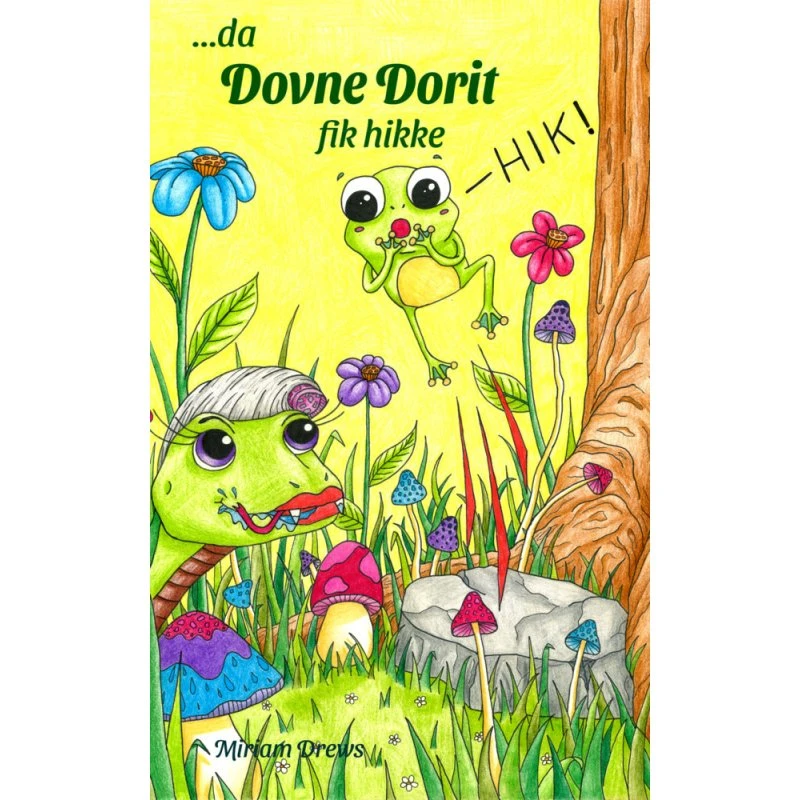Da Dovne Dorit fik hikke - Lydbog af Miriam Drews