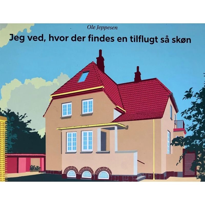 Jeg ved, hvor der findes en tilflugt så skøn - Ole Jeppesen