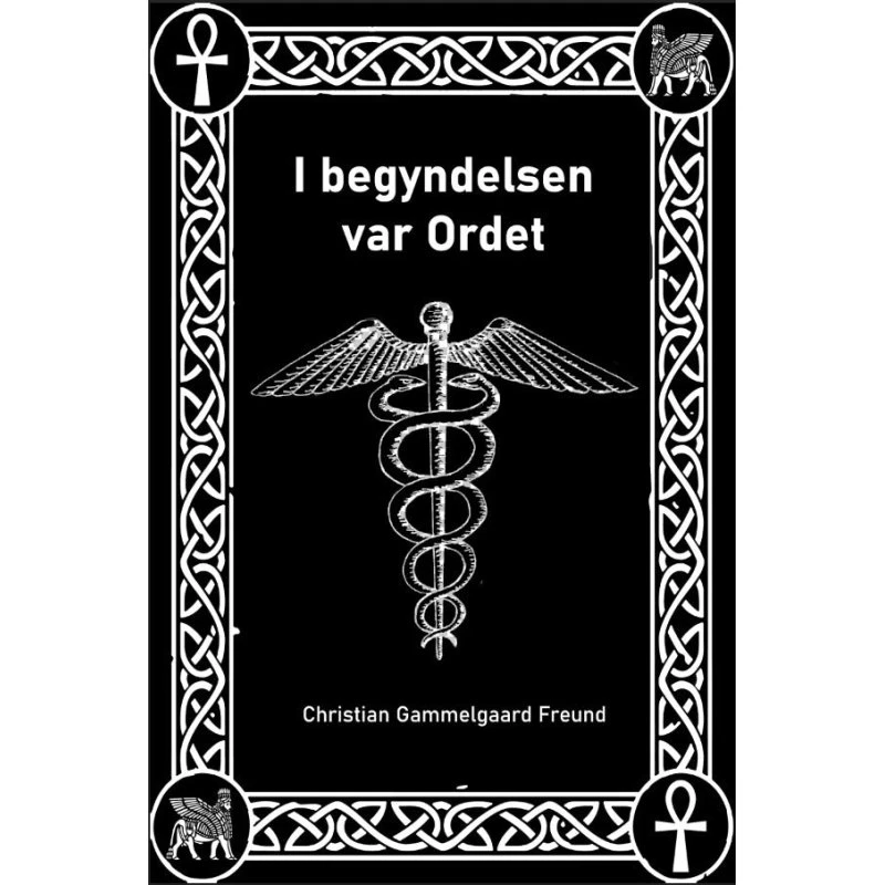 I begyndelsen var Ordet - Christian Gammelgaard Freund