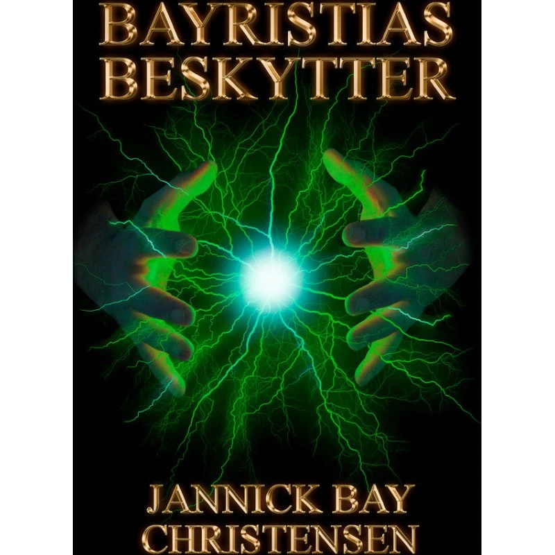 Bayristias Beskytter - Jannick Bay Christensen
