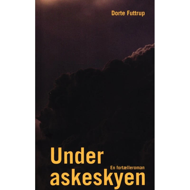 Under askeskyen - Dorte Futtrup