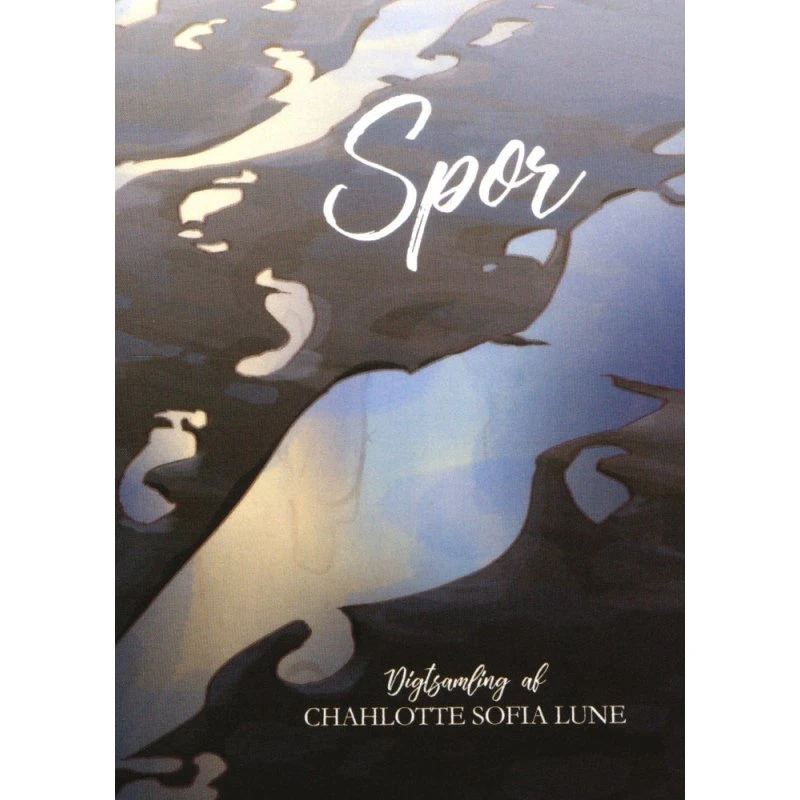 Spor af Chahlotte Sofia Lune - Digtsamling