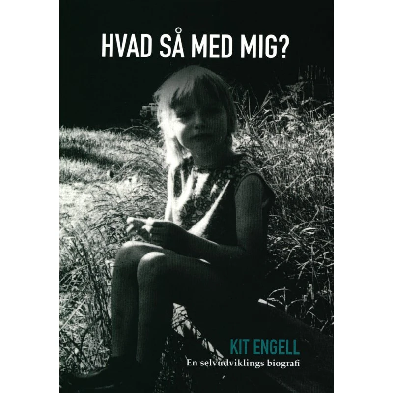 Hvad så med mig? - Kit Engell