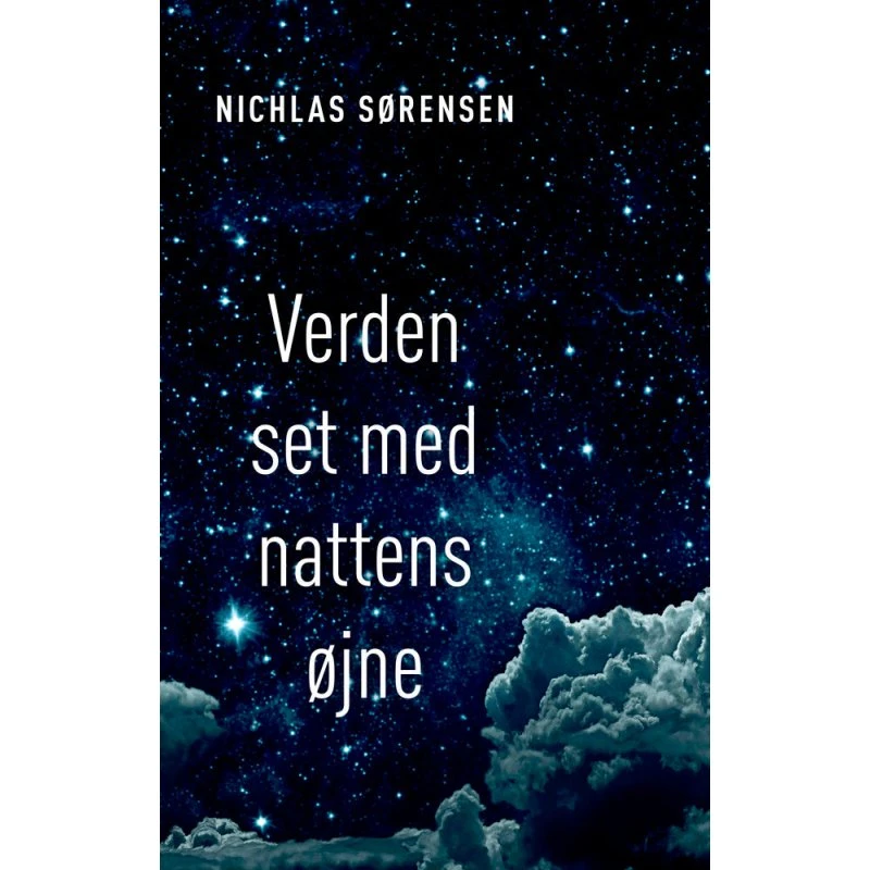 Verden set med nattens øjne - Nichlas Sørensen