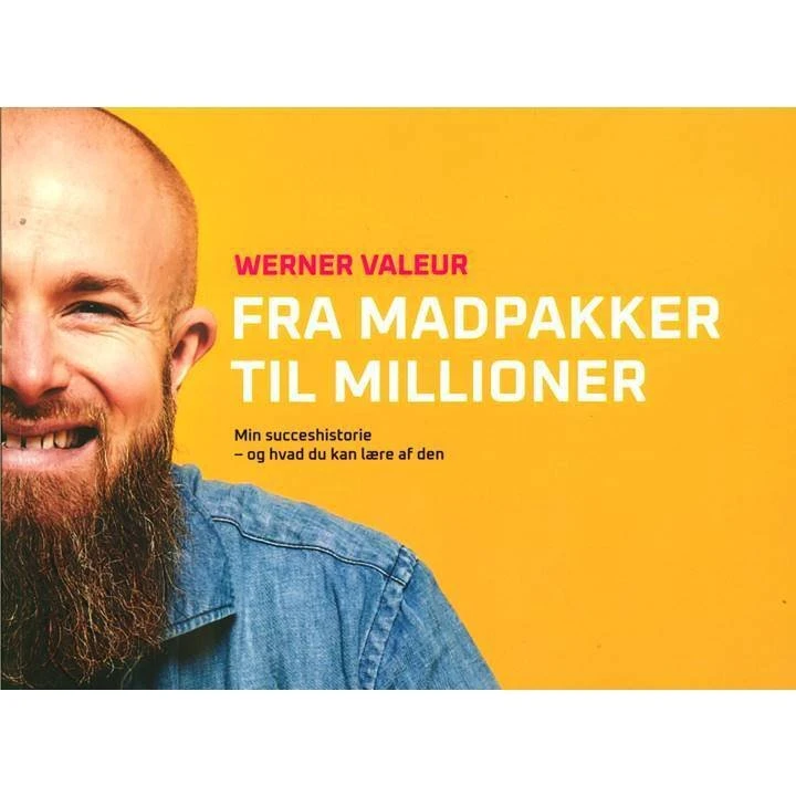 Fra madpakker til millioner - Werner Valeur
