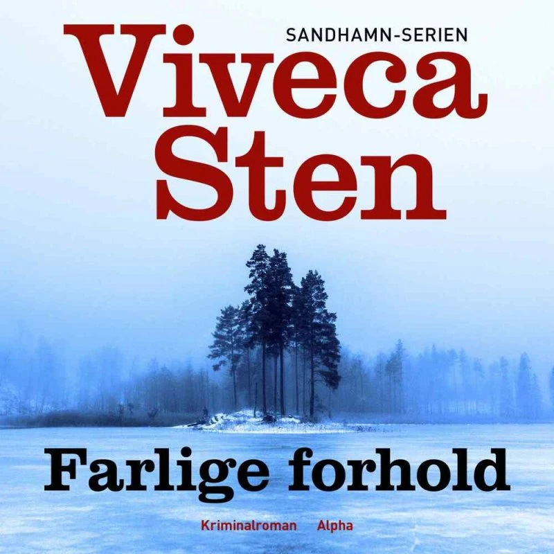 Viveca Sten: Farlige forhold - Lydbog