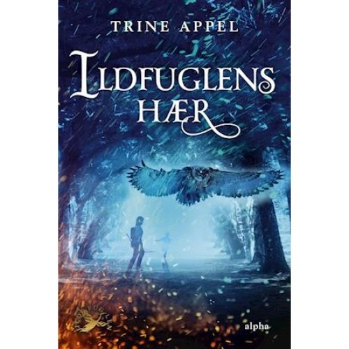 Trine Appel: Ildfuglens hær - Lydbog