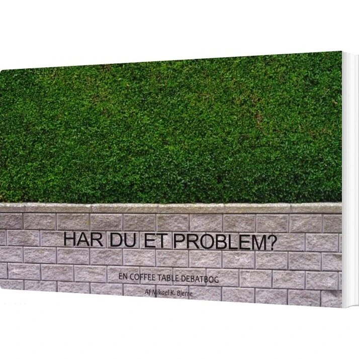 Har Du Et Problem? - Mikael K. Bjerre - Bog