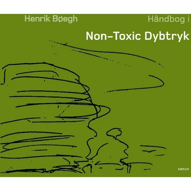 Håndbog i Non-Toxic Dybtryk - Henrik Bøegh (2. udgave)