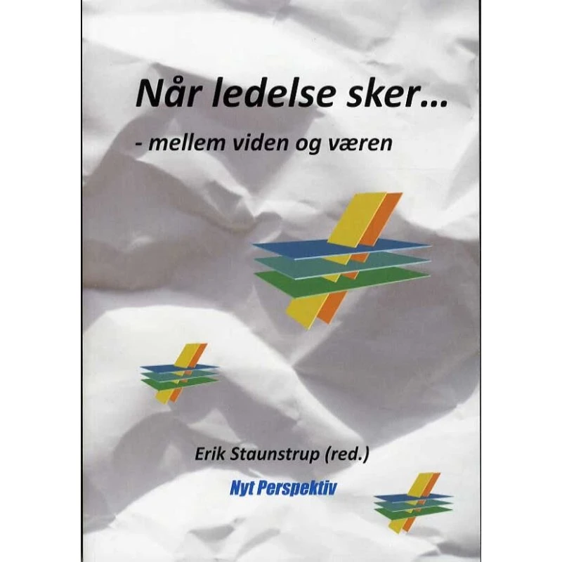 Når ledelse sker af Erik Staunstrup