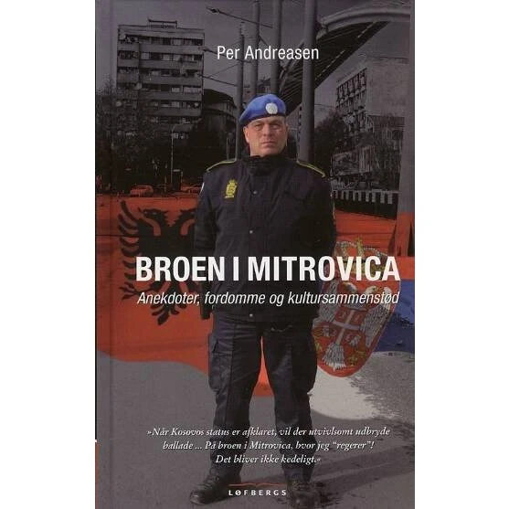 Broen i Mitrovica - Per Andreasen - Bog - Løfbergs Forlag