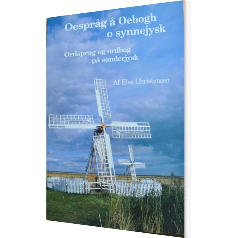 Oespråg å Oebogh o Synnejysk - Else Christensen - Bog