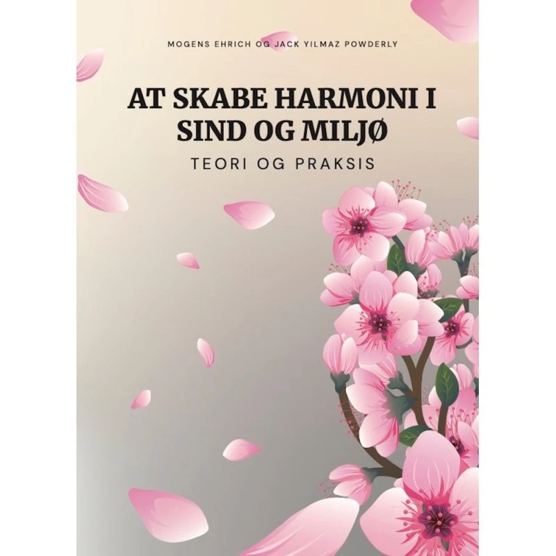 At skabe harmoni i sind og miljø - Mogens Ehrich & Jack Yilmaz Powderly
