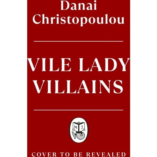 Vile Lady Villains af Danai Christopoulou