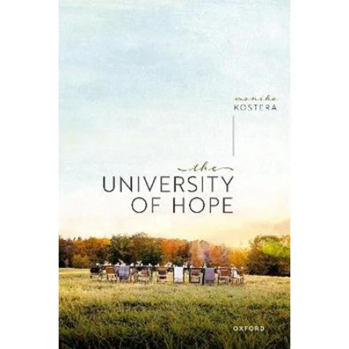 Monika Kostera: 'The University of Hope' - Bog