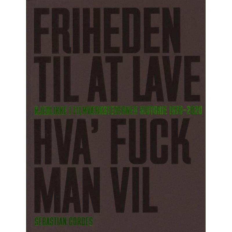 Sebastian Cordes: Friheden Til At Lave Hva' Fuck Man Vil