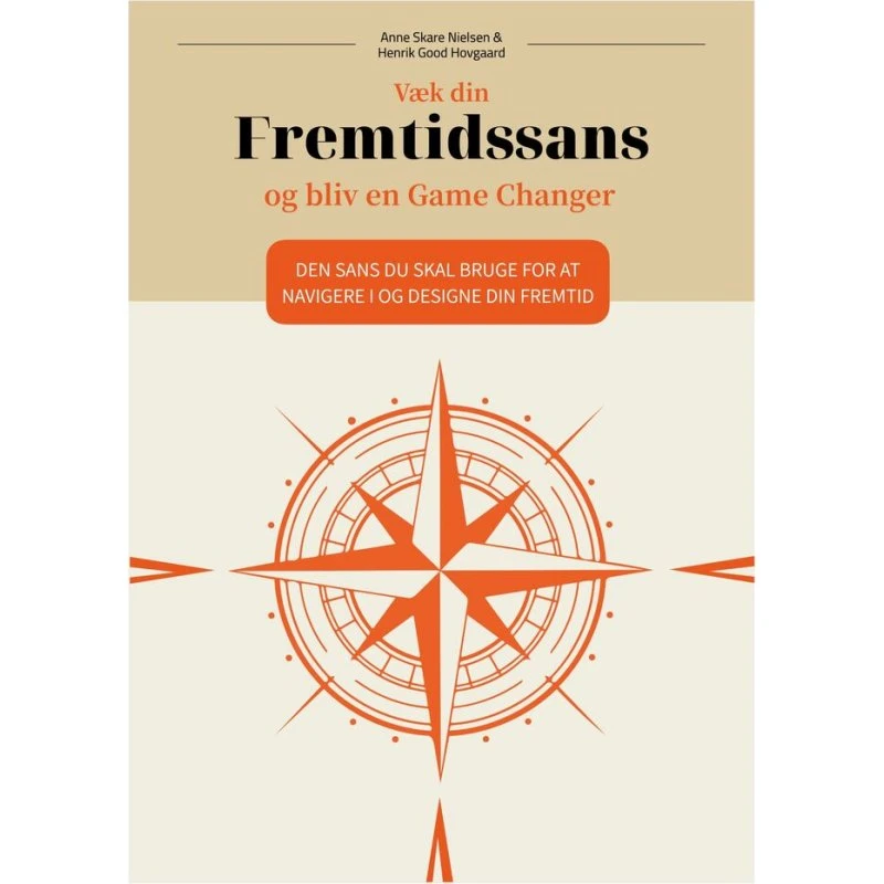 Væk din Fremtidssans og bliv en Game Changer - Anne Skare Nielsen