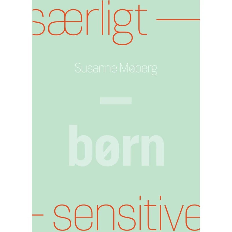 Særligt sensitive børn - Susanne Møberg