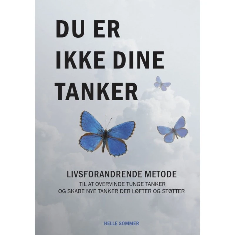 Du er ikke dine tanker - Helle Sommer