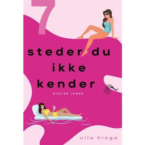 7 steder du ikke kender - Ulla Hinge - Bog