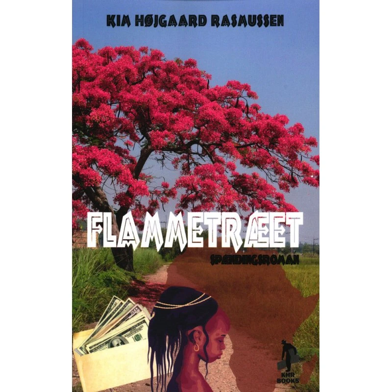 Flammetræet - Kim Højgaard Rasmussen (Bog)