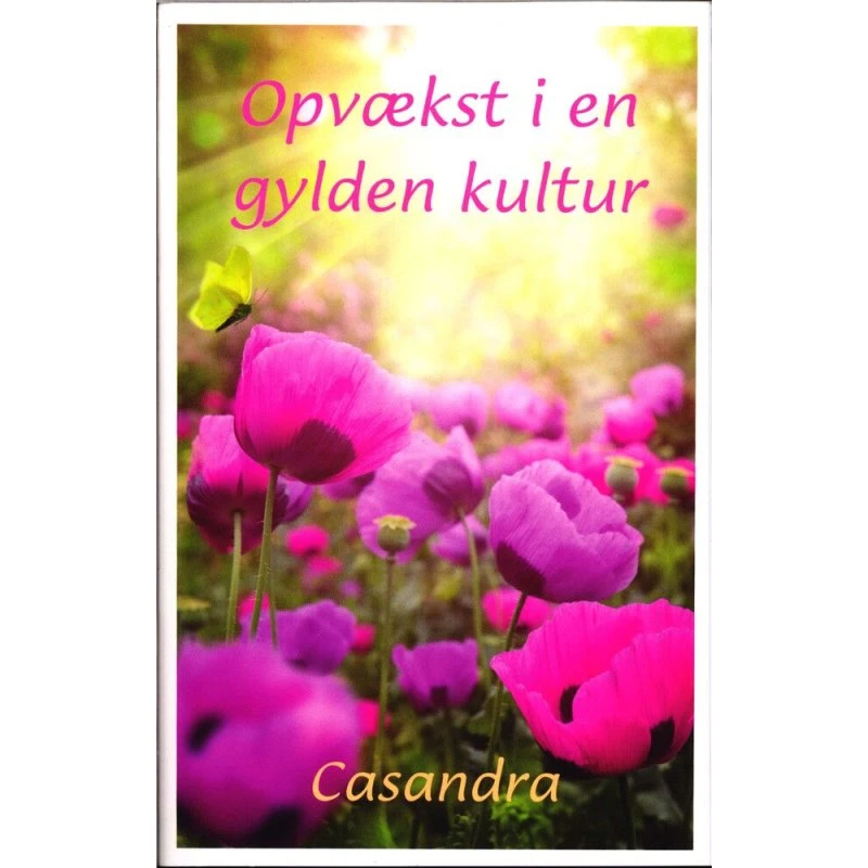 Opvækst i en gylden kultur - Casandra - Golden Lotus Arts