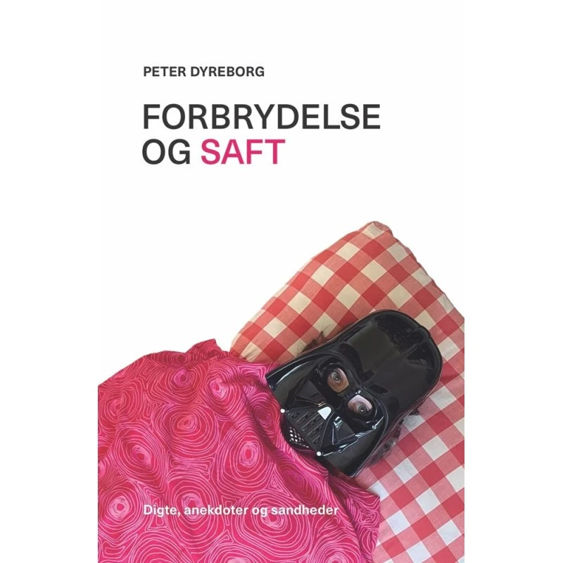 Forbrydelse og saft - Peter Dyreborg (Digtsamling)