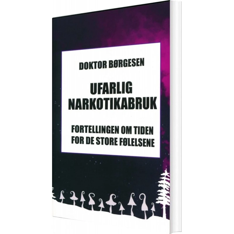 Ufarlig Narkotikabruk - Doktor Børgesen - Forlaget Camouflage