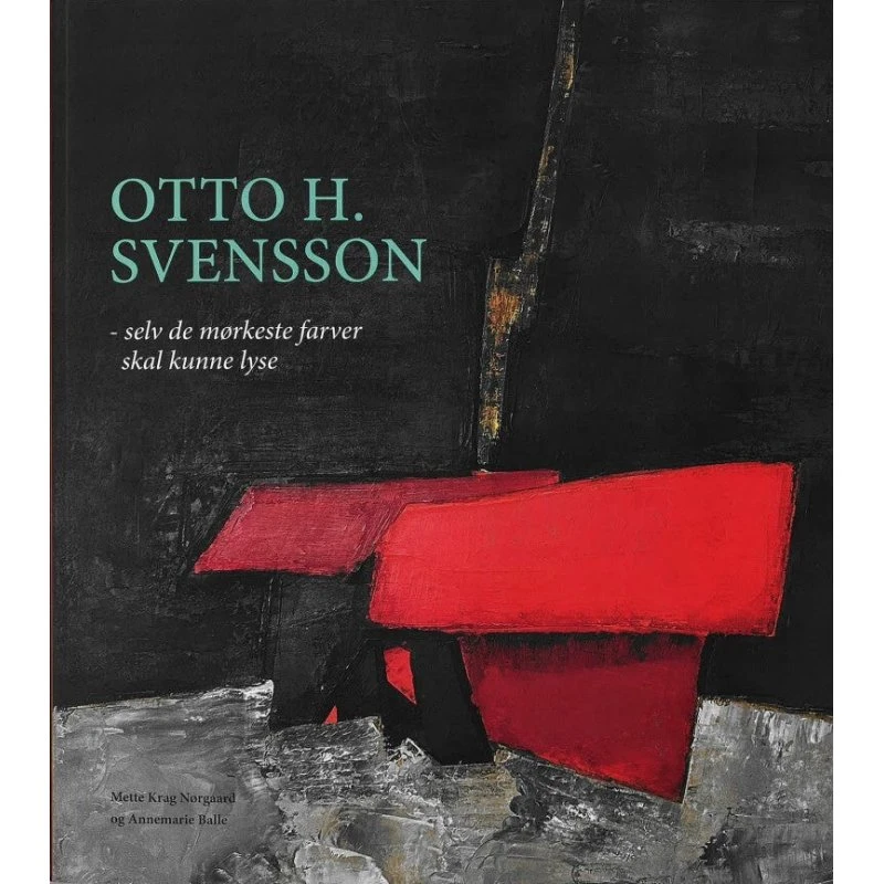 Otto H. Svensson - Selv de mørkeste farver skal kunne lyse