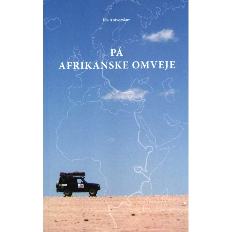 På Afrikanske Omveje af Ida Antvorskov