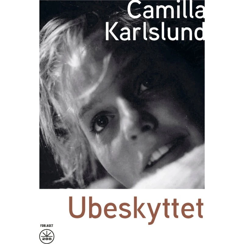 Ubeskyttet af Camilla Karlslund - Lydbog