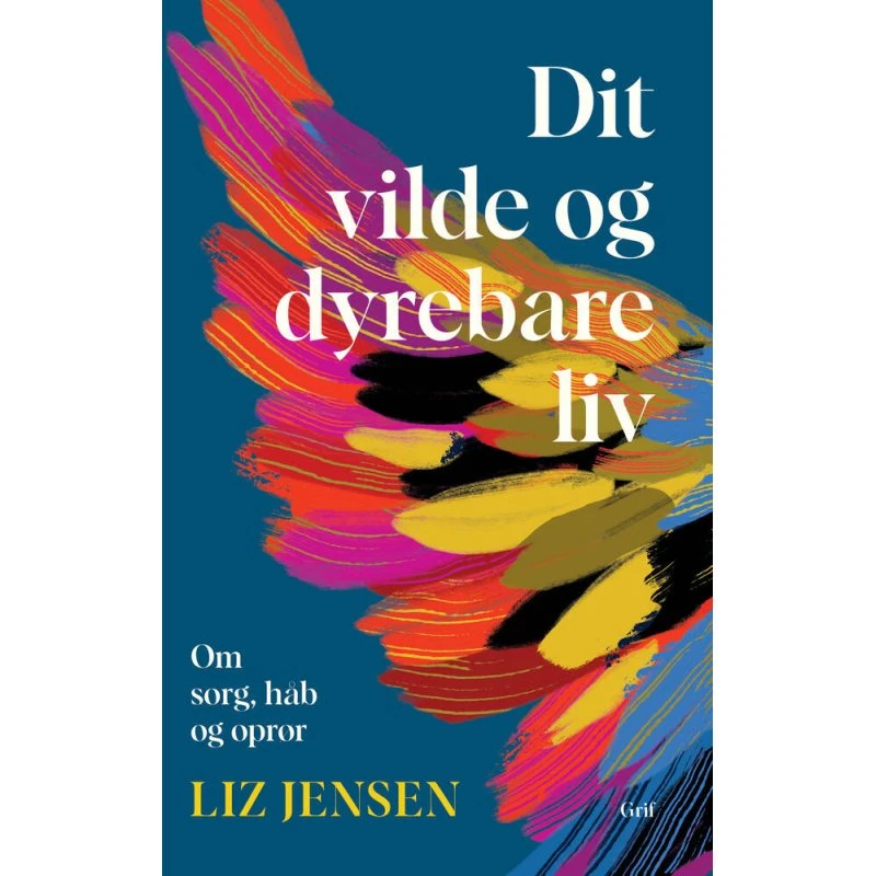 Dit vilde og dyrebare liv