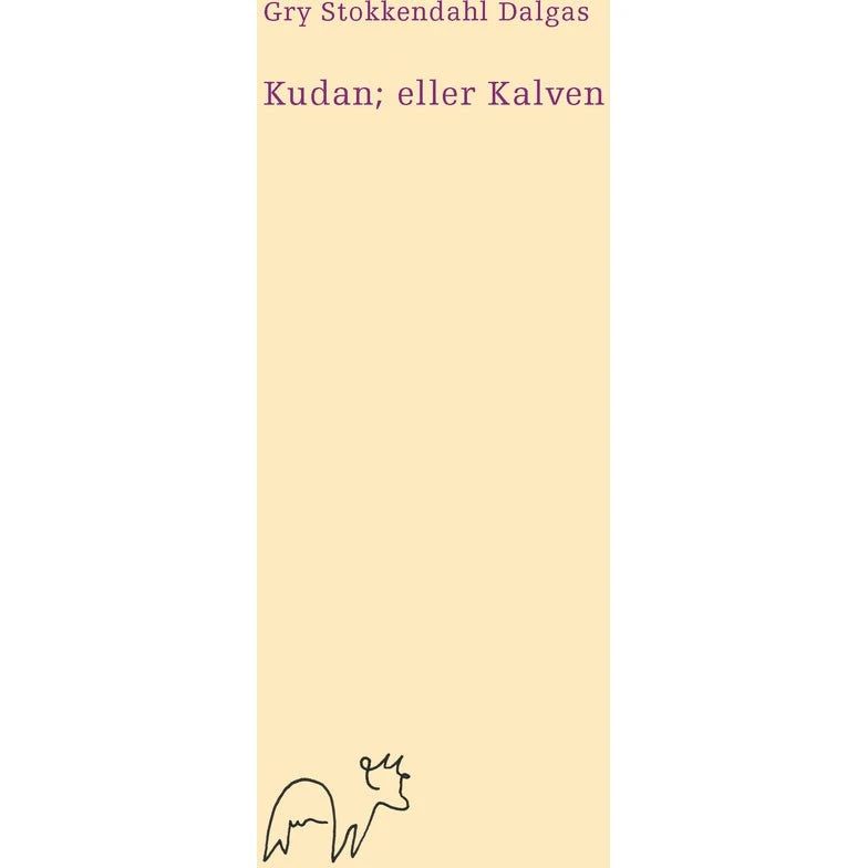 Kudan; eller Kalven - Gry Stokkendahl Dalgas