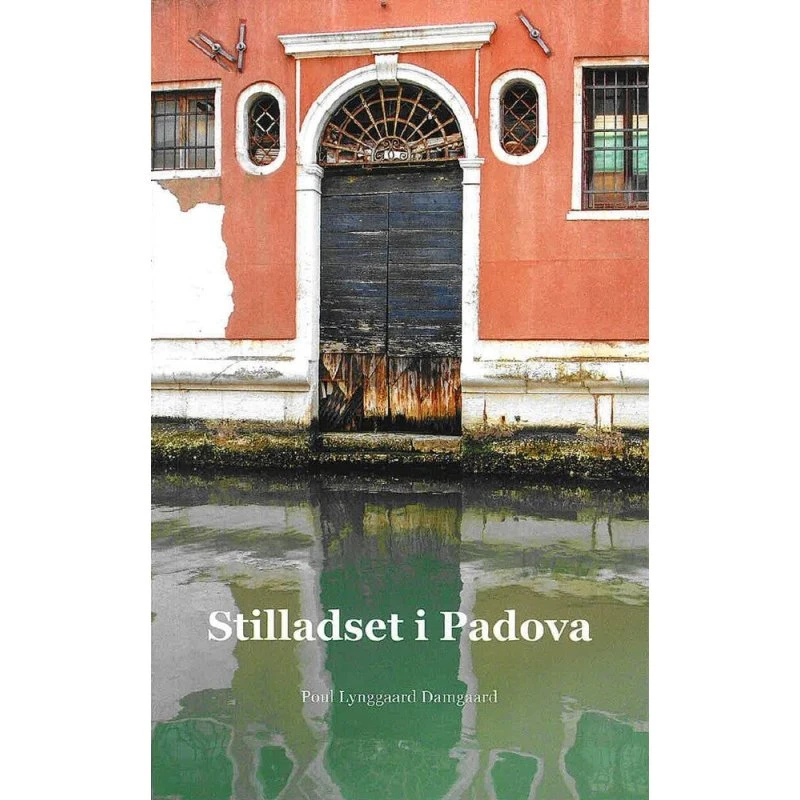 Stilladset i Padova - Poul Lynggaard Damgaard - Bog