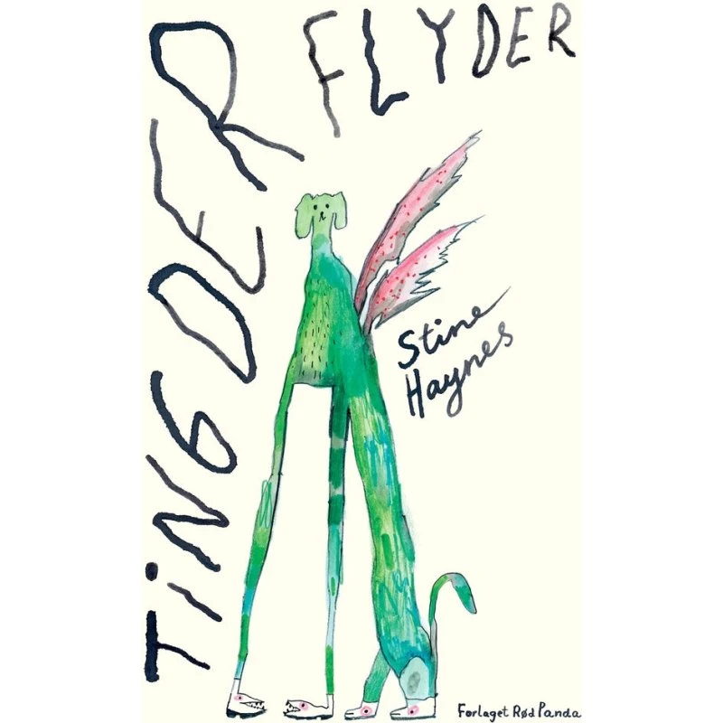 Ting der flyder - Stine Haynes - Forlaget Rød Panda