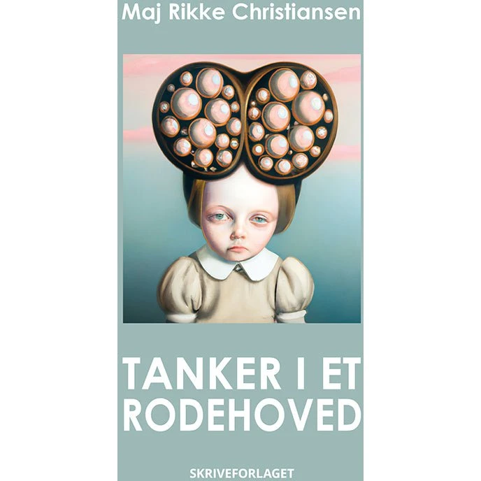 Tanker i et rodehoved - Maj Rikke Christiansen