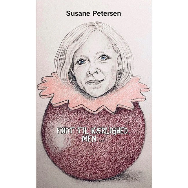 Født til kærlighed, men... - Susane Petersen (Biografi)