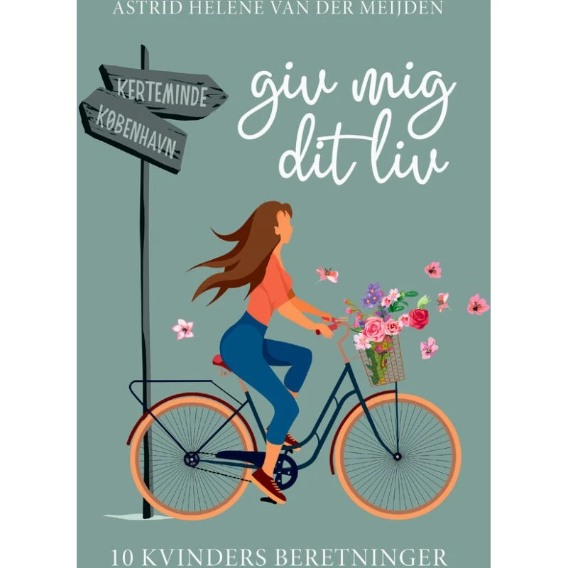 Giv mig dit liv - Astrid Helene Van Der Meijden