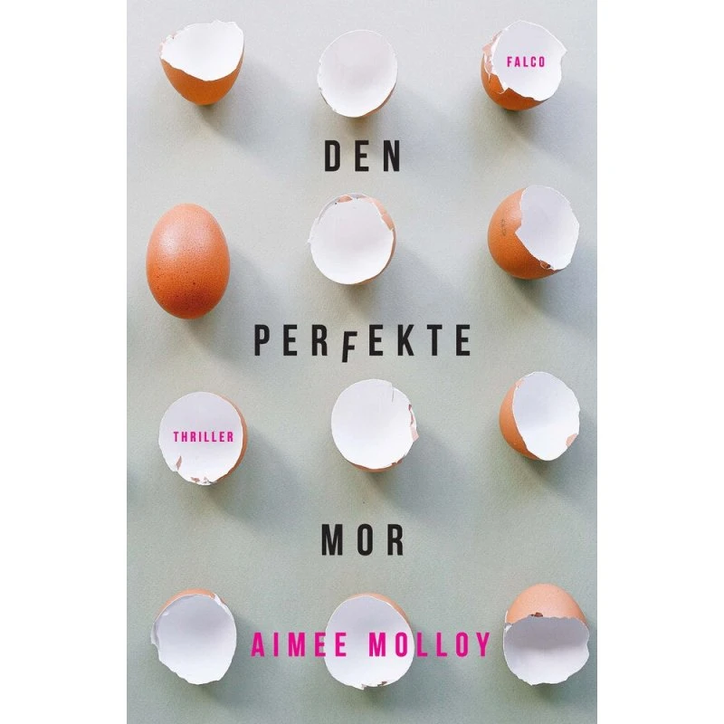Den perfekte Mor - Aimee Molloy (Bog)