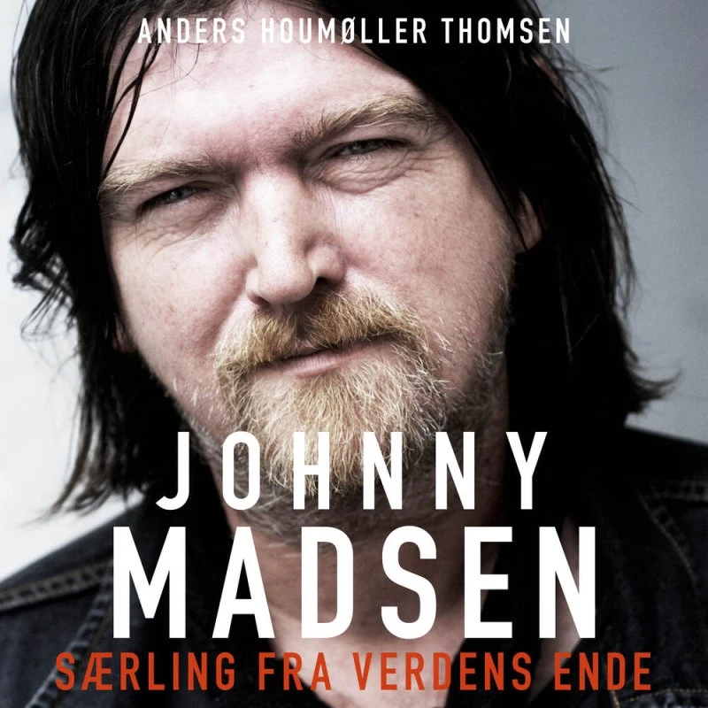 Johnny Madsen - Lydbog af Anders Houmøller Thomsen