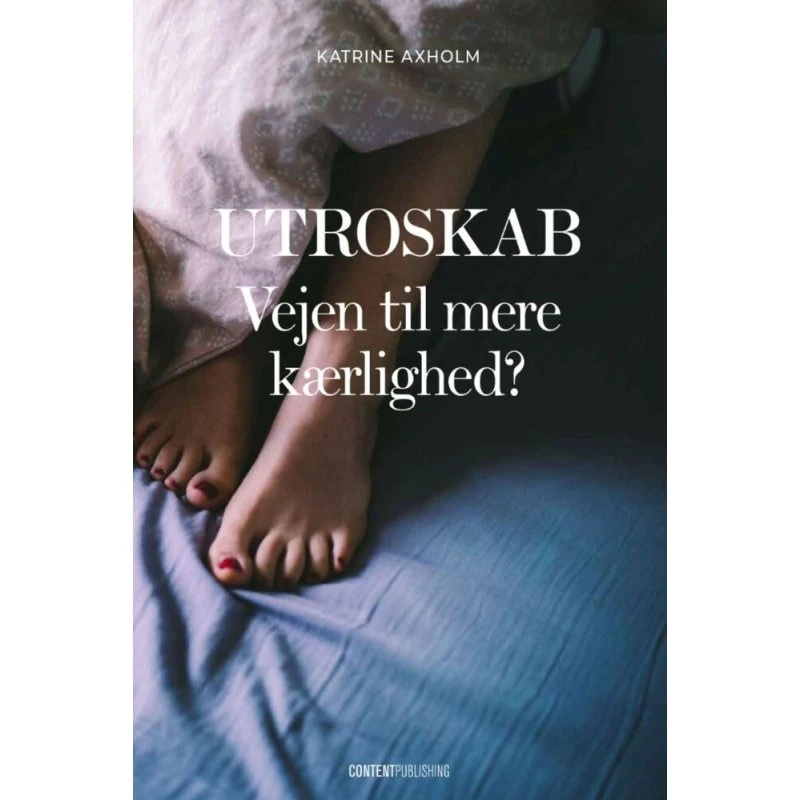 Utroskab af Katrine Axholm - Lydbog