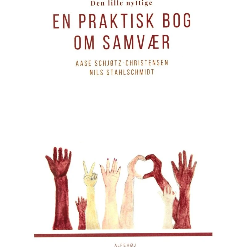 En praktisk bog om Samvær - Aase Schjøtz Christensen