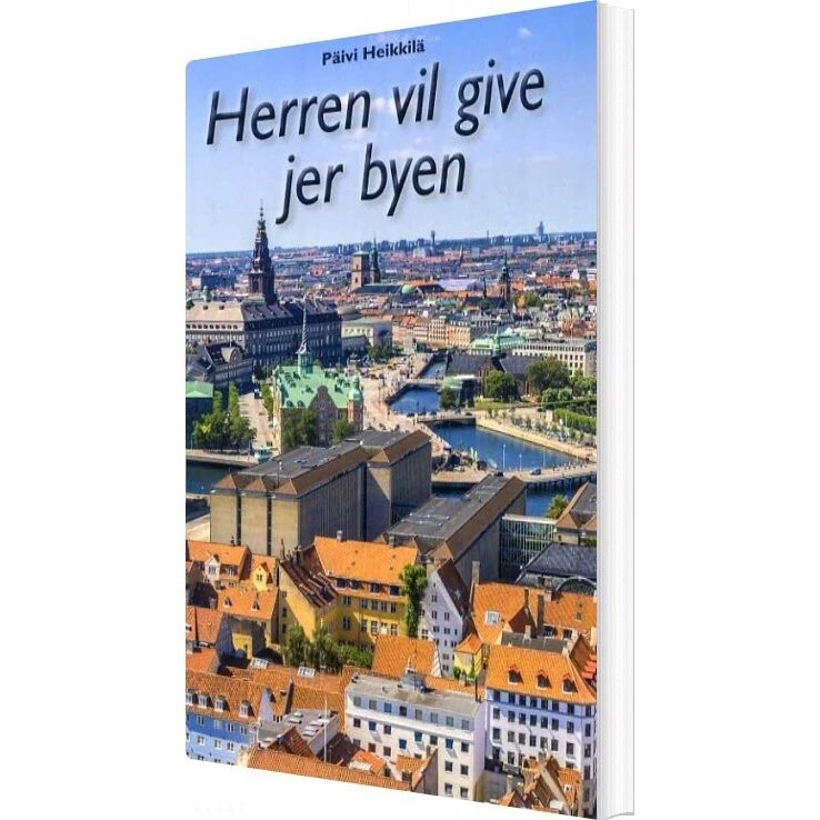 Herren vil give jer byen af Päivi Heikkilä - Bog
