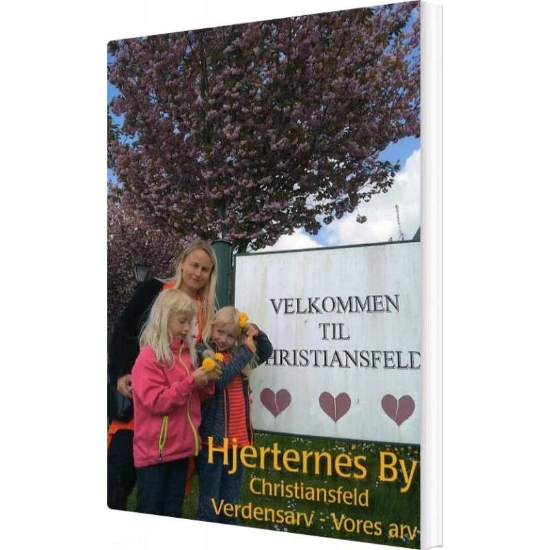 Hjerternes By - Christiansfeld af Henri Nissen (Bog)