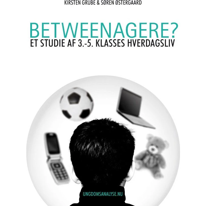 Betweenagere? Et studie af 3.-5. klasses hverdagsliv - Søren Østergaard