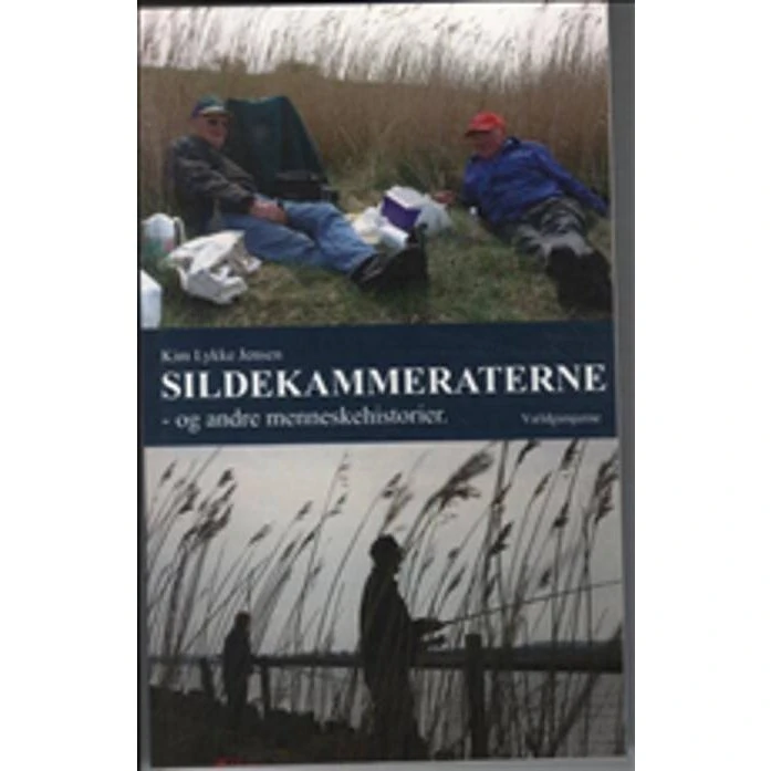 Sildekammeraterne - og andre menneskehistorier af Kim Lykke Jensen