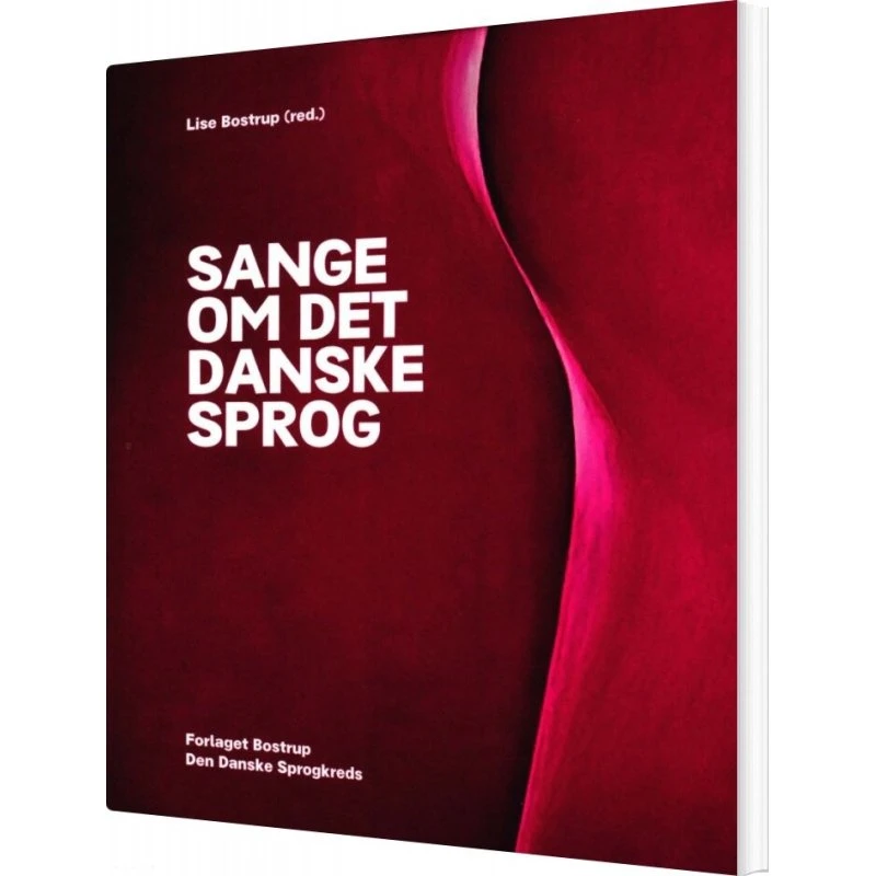 Lise Bostrup: Sange Om Det Danske Sprog - Bog