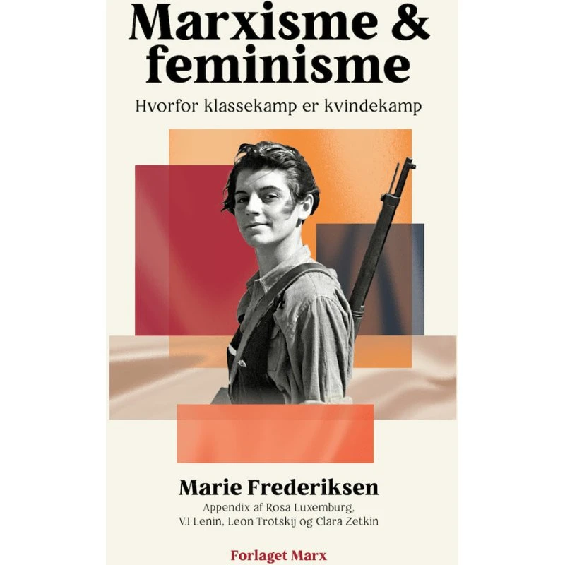 Marxisme og feminisme - Marie Frederiksen - Forlaget Marx