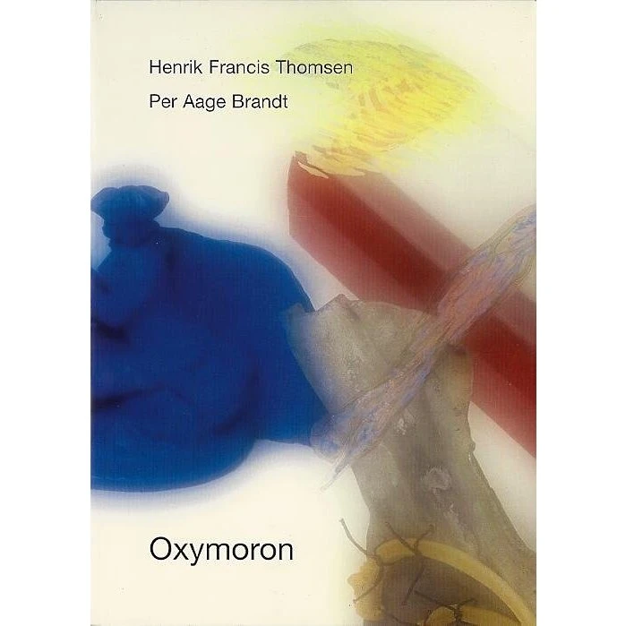 Per Aage Brandt: Oxymoron - Basilisk (Bog)