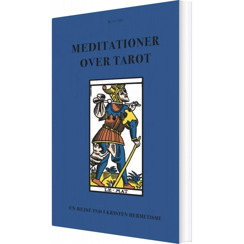 Meditationer Over Tarot - Bind III - Anonym Forfatter